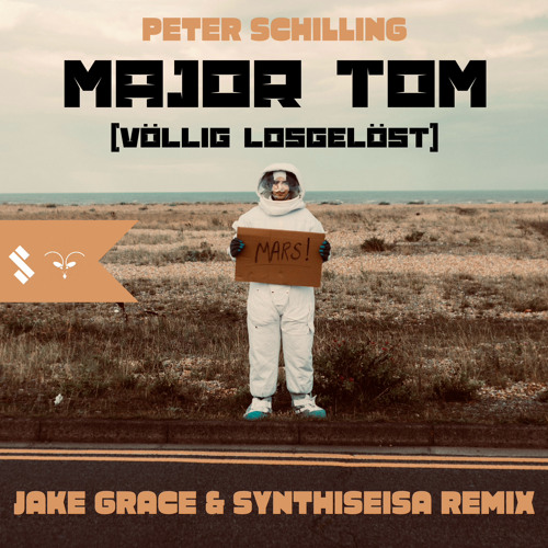 Major Tom (DnB-Remix) - Peter Schilling (Jake Grace & SynthiSeisa-Remix)