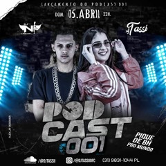 PODCAST 001  NO PIQUE DE BELÔ 'DJ NK O PROCURADO´'DJ TASSI