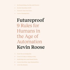 [READ]  Futureproof: 9 Rules for Humans in the Age of Automation