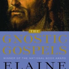 [Read] EBOOK EPUB KINDLE PDF The Gnostic Gospels (Modern Library 100 Best Nonfiction