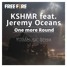 KSHMR Feat. Jeremy Oceans - One More Round (Yubamusic Remix)