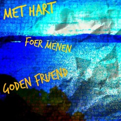 Met Hart Foer Menen Goden Fruend 02.05.2021 @ Béla A.d.K.