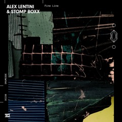 Alex Lentini & STOMP BOXX — Fine Line — Drumcode — DC236
