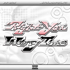 Right You Wrong Time ft.johnnyboi