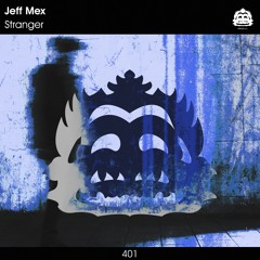 Jeff Mex - Stranger [PZC401]
