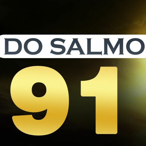 PODEROSA ORAÇÃO DO SALMO 91 PARA QUEBRAR AS AMARRAS