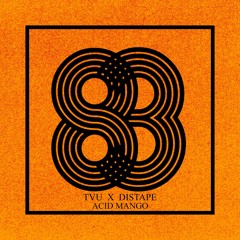 TVU & DISTAPE - Acid Mango (Clip)