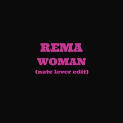 Rema - Woman (nate lever edit)