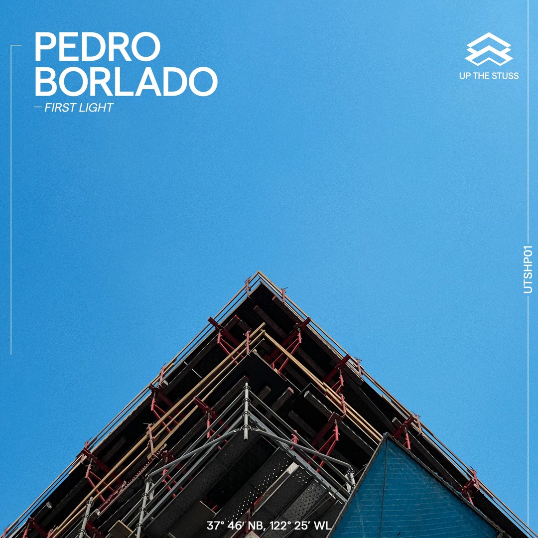 Stream Pedro Borlado - First Light Ep - utshp01 by Up The Stuss ...