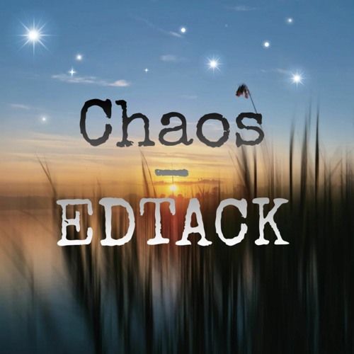 Chaos (Edtack Remix)
