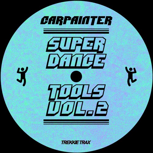 Carpainter - SUPER DANCE TOOLS Vol.2 [Official Teaser]
