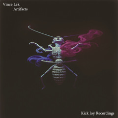 Vince Lek /// Artifacts  +PREVIEW+ (VINYL AVAILABLE AUGUST 15TH)