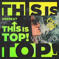 Orebeat # This Top Vol40