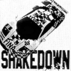 SHAKEDOWN (SPED UP)