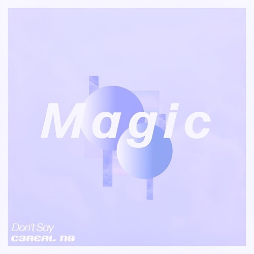 Magic (w/C3REAL NG)