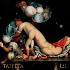 TAFFETA | 131