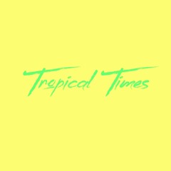 Tropical Times