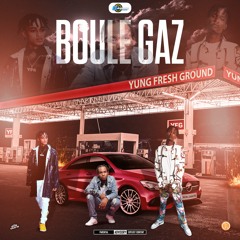Yung Fresh Ground - Boule Gaz