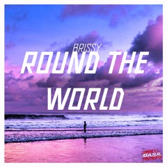 Brissy - Round The World