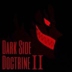 Dark Side Doctrine Ⅱ （Serious & Aggressive darkside Sound DJMIX）