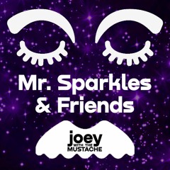 Mr. Sparkles and Friends | Endless Fabulous Disco House