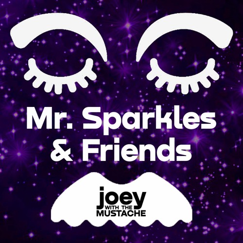 Mr. Sparkles and Friends | Endless Fabulous Disco House