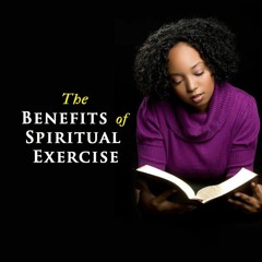 The Benefits Of Spiritual Exercise |  Pastor Sola Mabogunje