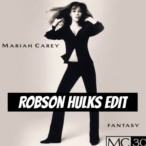 Mariah Carey - Fantasy (Robson Hulks Edit) FREE DOWNLOAD