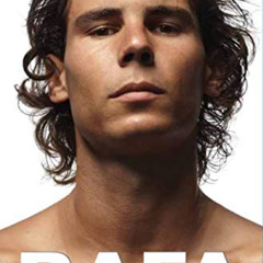 Access KINDLE 💔 Rafa by  Rafael Nadal &  John Carlin EBOOK EPUB KINDLE PDF