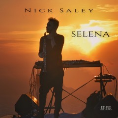 Nick Saley - Selena [Ethno Electronica]