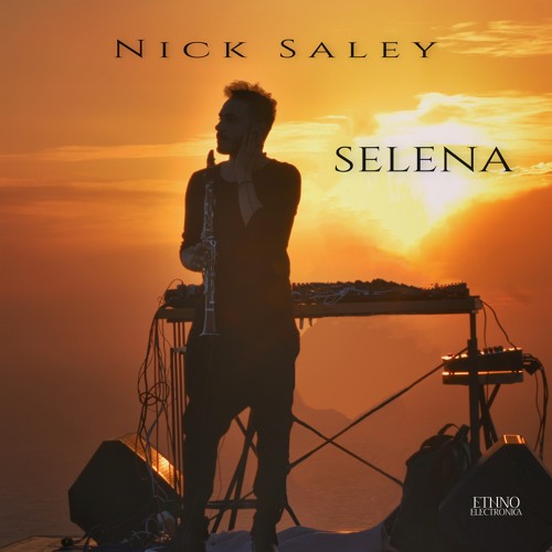 Nick Saley - Selena [Ethno Electronica]