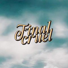 Final Cruel