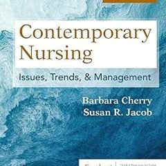 Contemporary Nursing E-Book: Issues, Trends, & Management BY: Barbara Cherry (Author),Susan R.