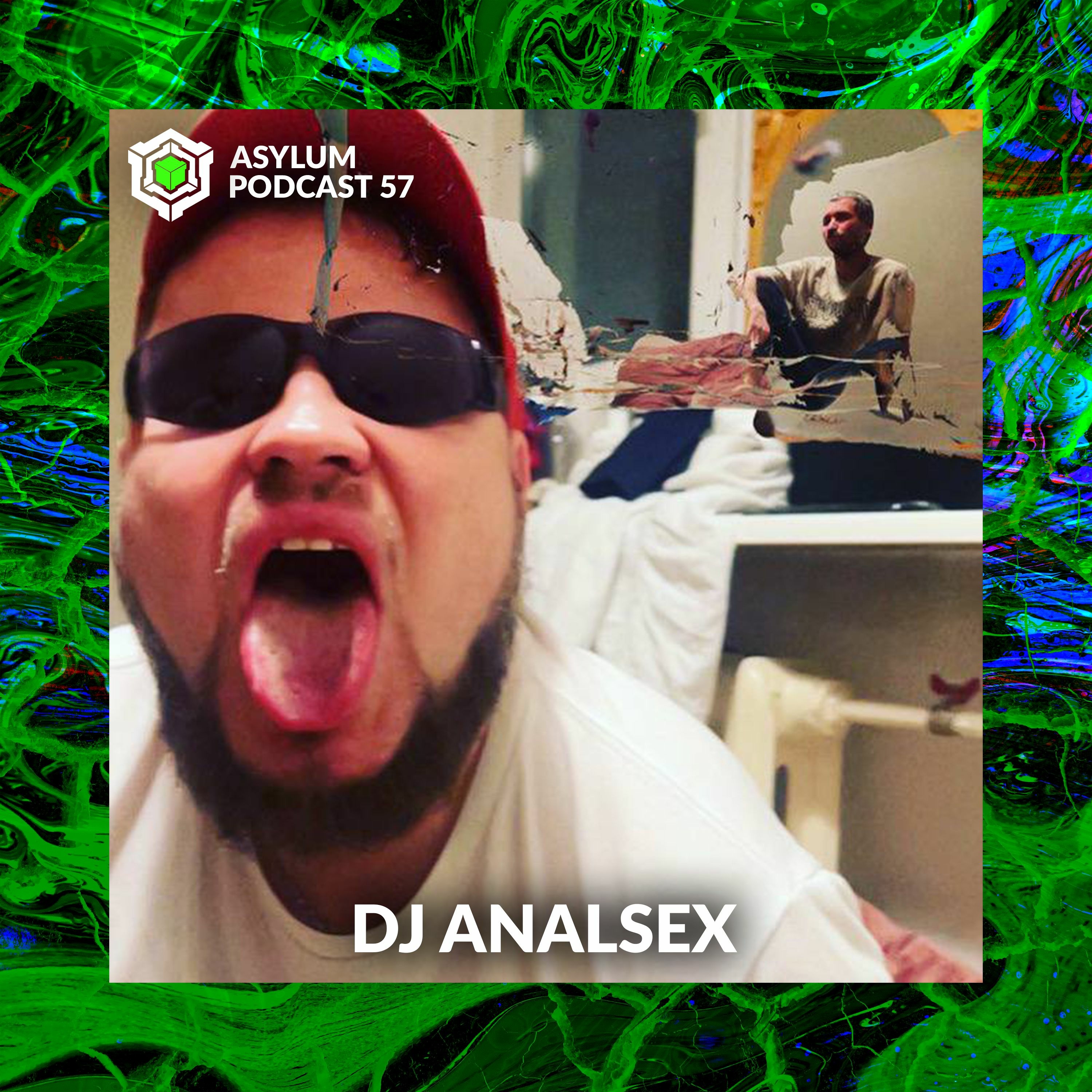 ASYLUM PODCAST #57 | DJ ANALSEX episode artwork