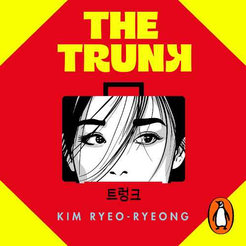 The Trunk, written by Kim Ryeo-Ryeong and read by Greta Jung