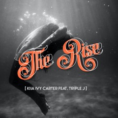 THE RISE (feat. Triple J)