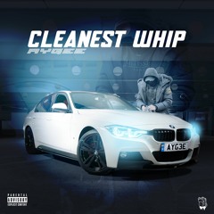 AyGee - Cleanest Whip