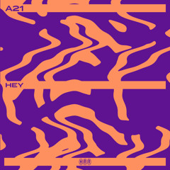 A21 - Hey [Medium Rare Recordings]