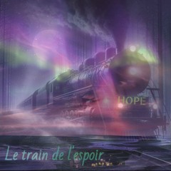 Hope - Le Train De L'espoir
