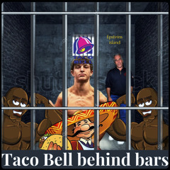 Tacobell behind bars