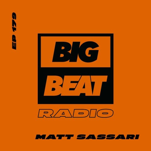 Big Beat Radio: EP #179: Matt Sassari (Bulgaria Live Mix)