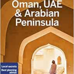 [VIEW] PDF 💔 Lonely Planet Oman, UAE & Arabian Peninsula 6 (Travel Guide) by Lauren