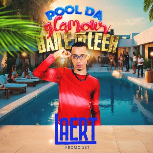 POOL DA GLAMOUR • Baile do Leeh • PROMOSET