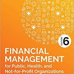 Stream⚡️DOWNLOAD❤️ Financial Management for Public, Health, and Not-for-Profit Organizations Full Au