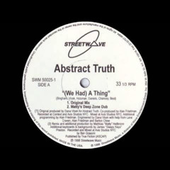 Abstract Truth feat. Monique Bingham - (We Had) A Thing (MJB:217 Remix)