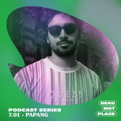 Podcast Beau Mot Plage 7.01 - Papang