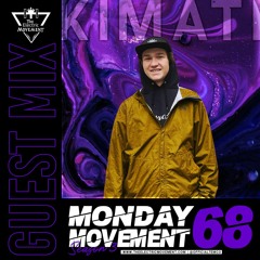 Kimati Guest Mix - Monday Movement (EP. 068)