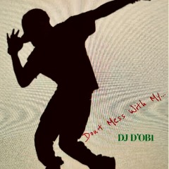 Don't Mess With My....