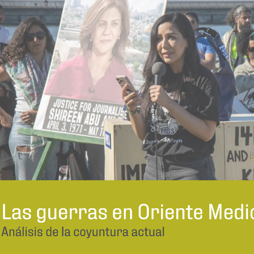 Las guerras en Oriente Medio: análisis de la coyuntura actual