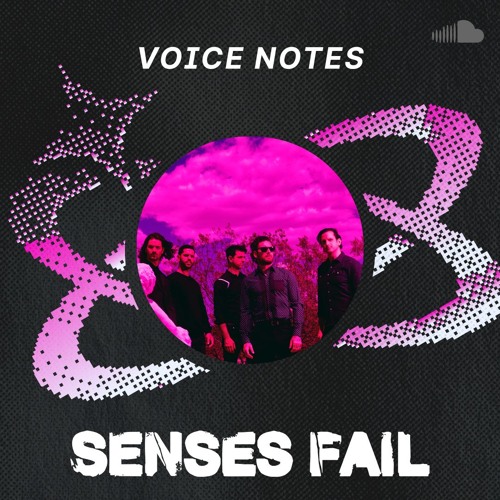 Voice Notes: Senses Fail on "Bite To Break Skin"
